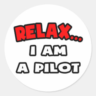 Entspannen ... Ich bin Pilot Runder Aufkleber