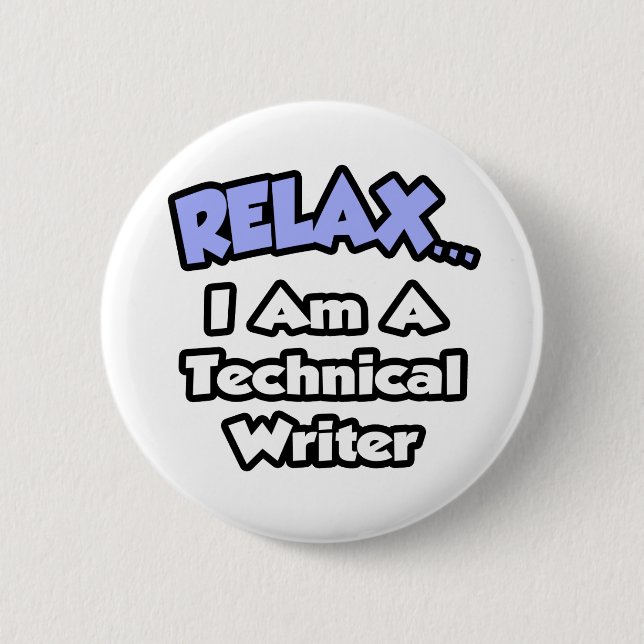 Entspannen ... Ich bin Technischer Schriftsteller Button (Vorderseite)