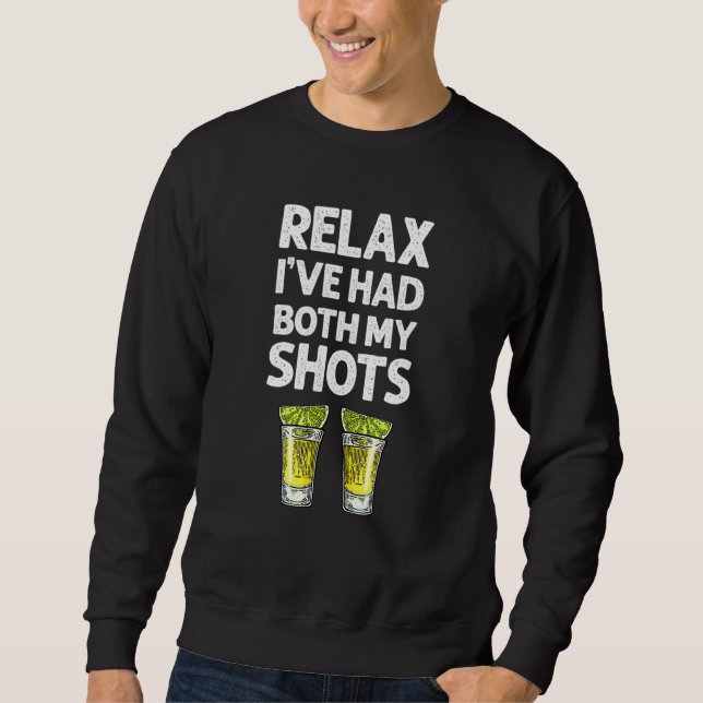 Entspannen Ich hatte beide meine Shots Brille für  Sweatshirt (Vorderseite)