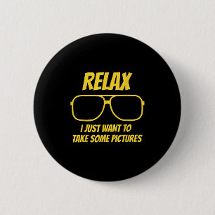 Entspannen Ich Will Nur Einige Bilder Machen Vinta Button