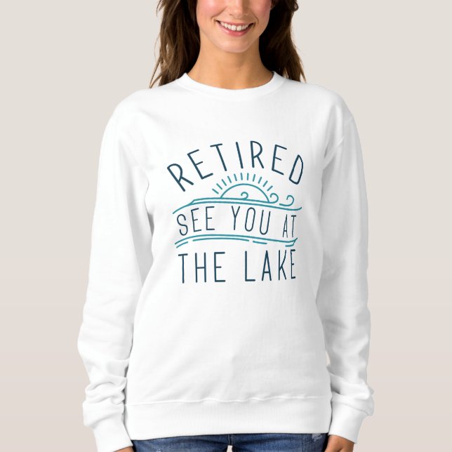 Entspannen Sie am See Sweatshirt (Vorderseite)