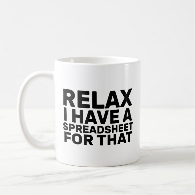 Entspannen Sie, ich habe dafür eine Tabelle, Buchh Kaffeetasse (Links)