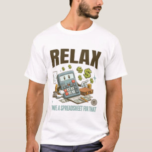 Entspannen Sie, ich habe dafür eine Tabelle T-Shirt