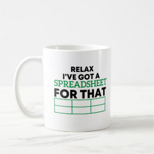 Entspannen Sie, ich habe eine Tabellenkalkulation Kaffeetasse
