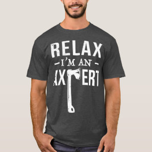 Entspannen Sie Ix27M an Axepert Funny Ax Throwing T-Shirt