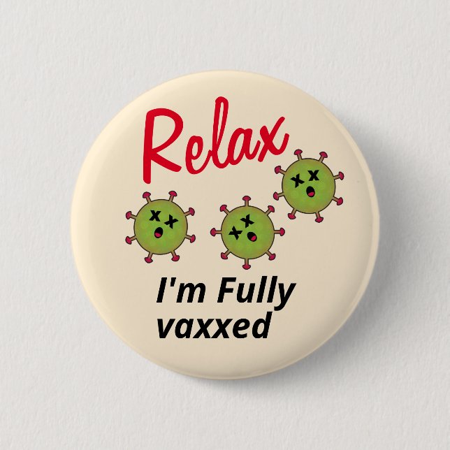 Entspannen Sie mich voll Vaxx Funny Dead COVID Button (Vorderseite)