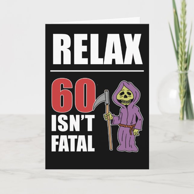 Entspannen Sie sich 60 Ist nicht Fatal Grim Sensen Karte (Vorderseite)