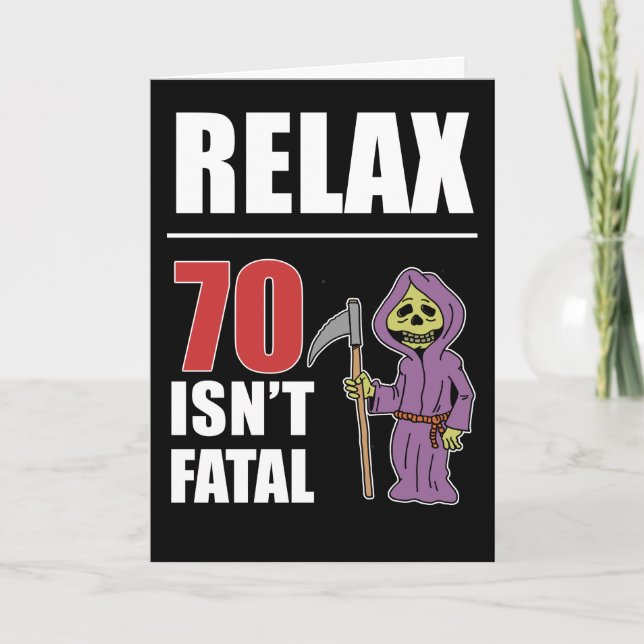 Entspannen Sie sich 70 Ist nicht Fatal Grim Sensen Karte (Vorderseite)