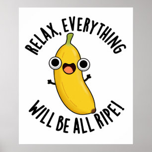 Entspannen Sie sich alles ist reif Funny Fruit Pub Poster