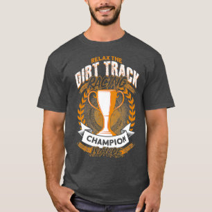 Entspannen Sie sich bei dem Dirt Track Racing Cham T-Shirt
