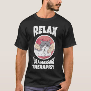 Entspannen Sie sich bei einem Massage-Therapeuten T-Shirt