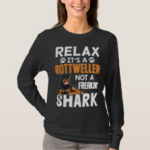 Entspannen Sie sich ein Rottweiler nicht ein Freak T-Shirt