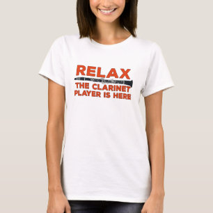 Entspannen Sie sich, hier ist der Klarinettenspiel T-Shirt