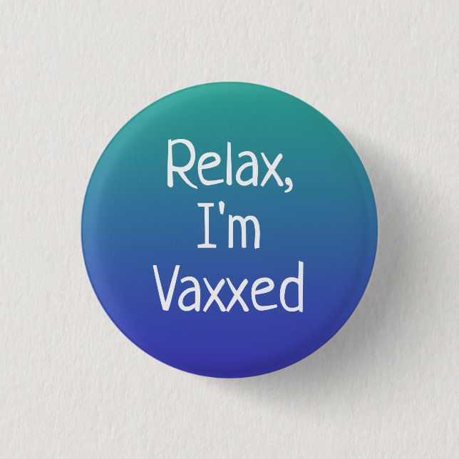 Entspannen Sie sich, ich bin Vaxxed Button-On Butt Button (Vorderseite)