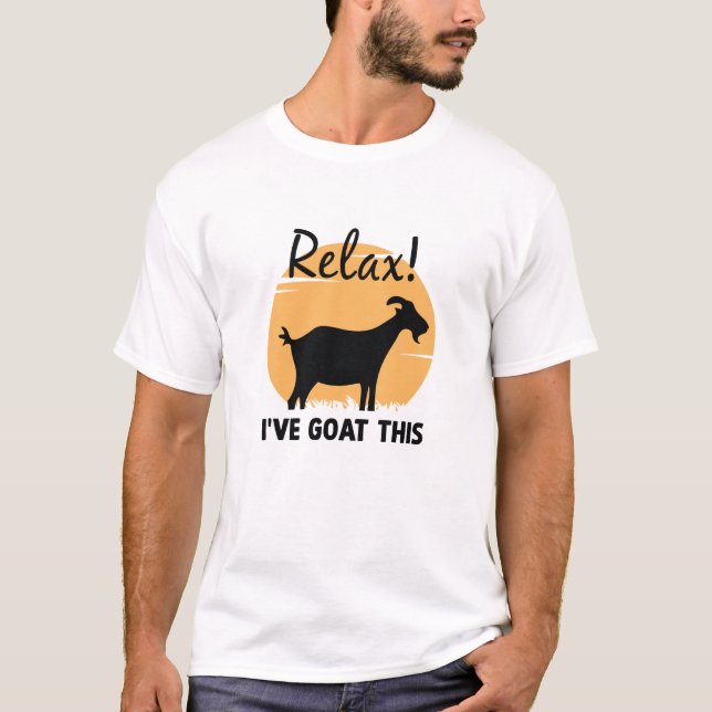 Entspannen Sie sich, ich habe das hier T-Shirt (Vorderseite)