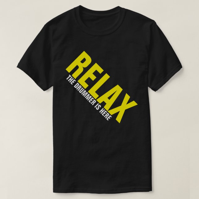 Entspannen Sie sich im Drummer Hier ist Music Drum T-Shirt (Design vorne)