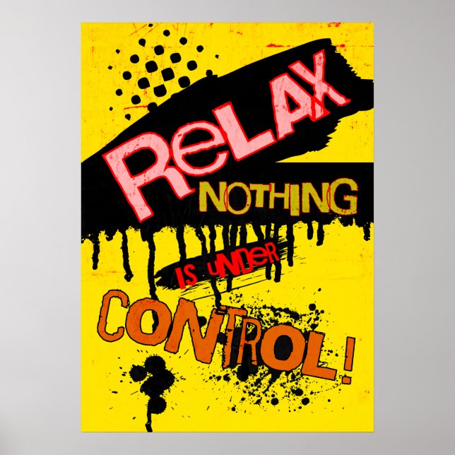Entspannen Sie sich, nichts ist unter Kontrolle Poster (Vorne)