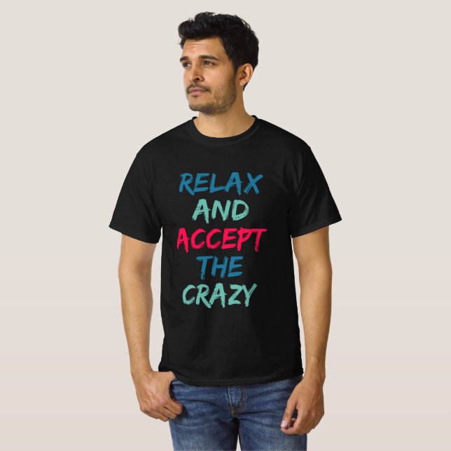 Entspannen Sie sich und akzeptieren Sie den Verrüc T-Shirt (Vorne ganz)