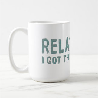 Entspannen Sie sich, wenn ich dies Got habe Kaffeetasse