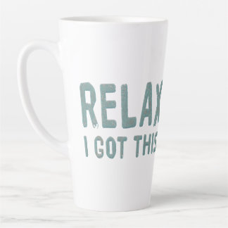 Entspannen Sie sich, wenn ich dies Got habe Milchtasse