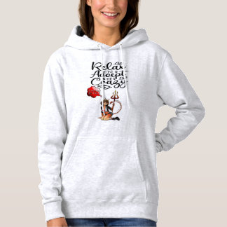 "Entspannen und das Verrückte akzeptieren" Hoodie