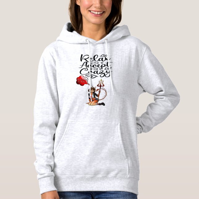 "Entspannen und das Verrückte akzeptieren" Hoodie (Vorderseite)