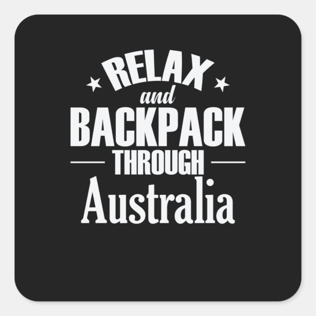 Entspannen und Rucksack durch Australien Quadratischer Aufkleber (Vorderseite)