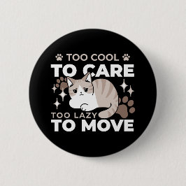 Entspannte & lazy Vibes für Cat Lovers Design Button