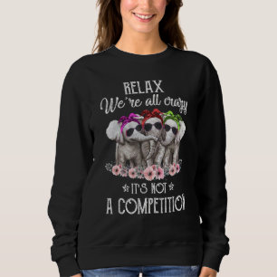 Entspannter Elefant Wir Sind Alle Verrückt Es Ist Sweatshirt