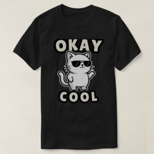 Entspanntes Katze „Okay Cool“ Attitüde-Design T-Shirt