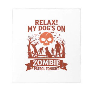 Entspannung Hund Zombie Patrol Heute Nacht Hallowe Notizblock
