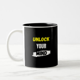 Entsperren Sie Ihren Geist Zweifarbige Tasse