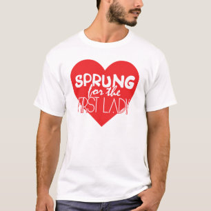 "Entsprungen für den First Lady" T-Shirt