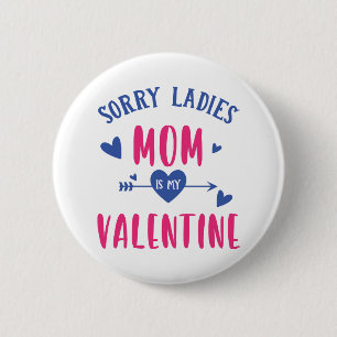 ENTTÄUSCHTE DAMEN MUTTER IST MEIN VALENTIN BUTTON