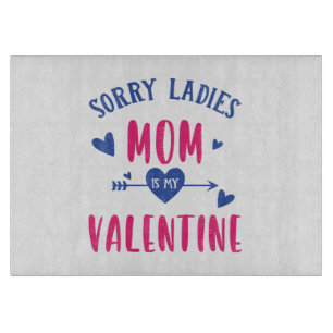 ENTTÄUSCHTE DAMEN MUTTER IST MEIN VALENTIN SCHNEIDEBRETT