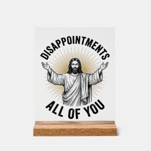 Enttäuschungen euch alle Vintage religiöse Bluse Acrylschild