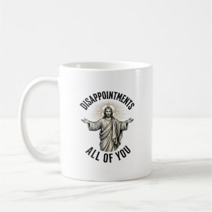 Enttäuschungen euch alle Vintage religiöse Bluse Kaffeetasse