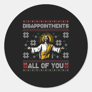 Enttäuschungen euch allen Jesus Weihnachten hässli Runder Aufkleber