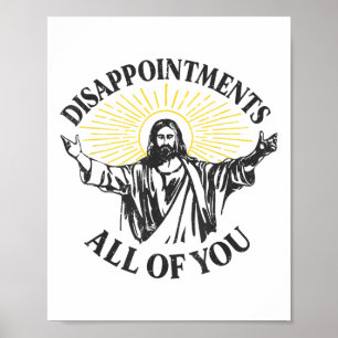 Enttäuschungen Jesus alle Sie Christlich Meme Ea Poster