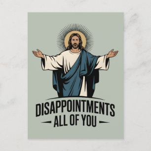 Enttäuschungen Sie alle Jesus Meme Postkarte