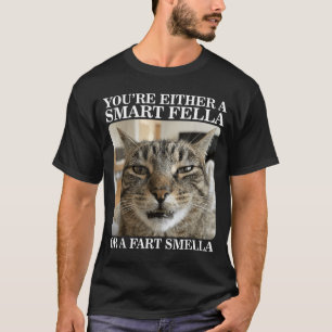 Entweder ein schlauer Kerl oder ein Furz-Riecher L T-Shirt