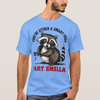 Entweder eine intelligente Felle oder eine Furz Sm T-Shirt