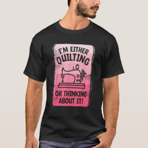 Entweder ich höre auf oder denke darüber nach, wie T-Shirt