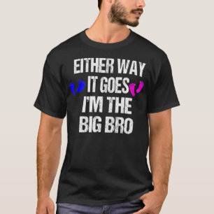entweder ist es mir egal, ich bin der große Bruder T-Shirt