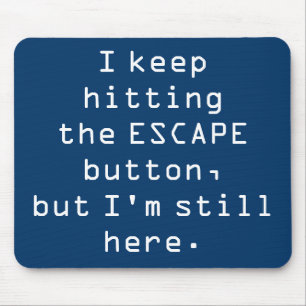 Entweichen-Knopf Mousepad