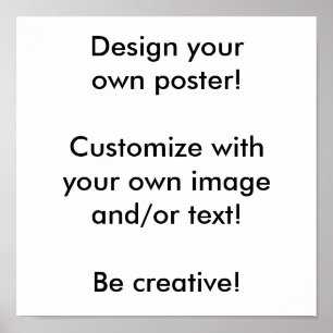 Entwerfen Sie Ihr eigenes Poster! Poster