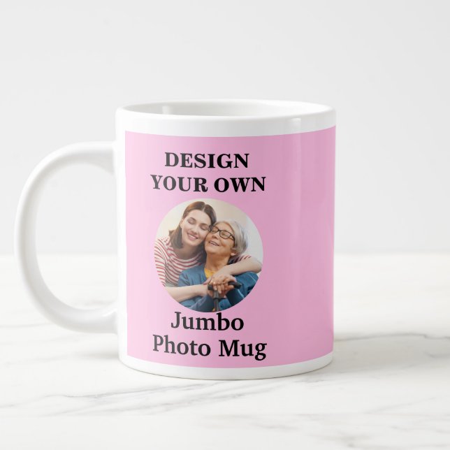 Entwerfen Sie Ihre eigene hellrosa Foto Riesenkaff Jumbo-Tasse (Links)