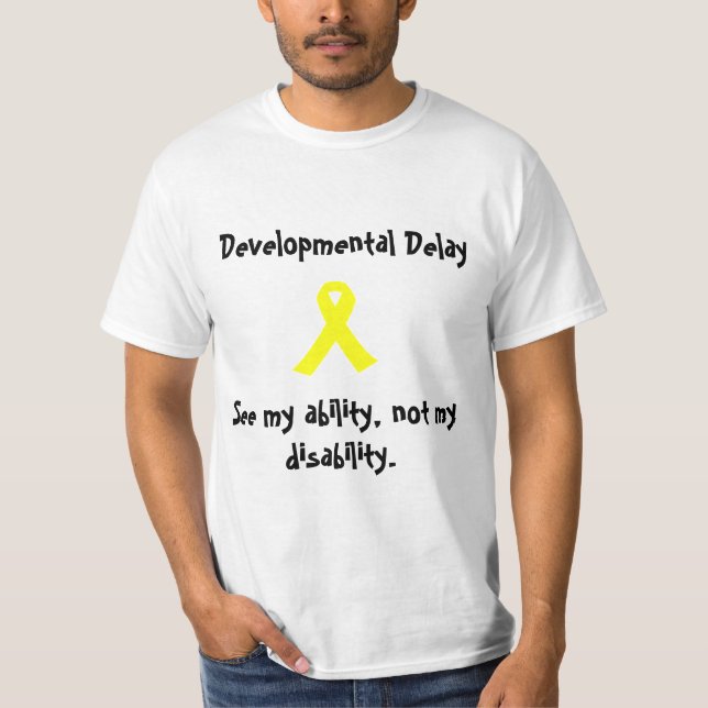 Entwicklungsverzögerung T-Shirt (Vorderseite)