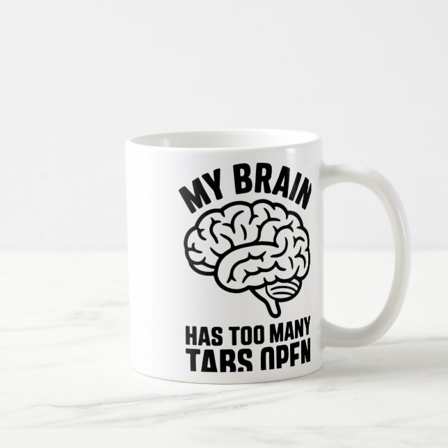 Entwirren - Mein Gehirn hat zu viele Tabs auf dem  Kaffeetasse (Rechts)