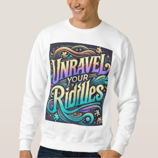 Entwirren Sie Ihre Rätsel Sweatshirt
